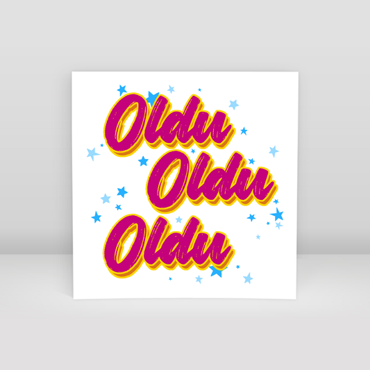 Oldu oldu oldu - Art Print