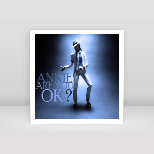 Annie are you ok - Art Print