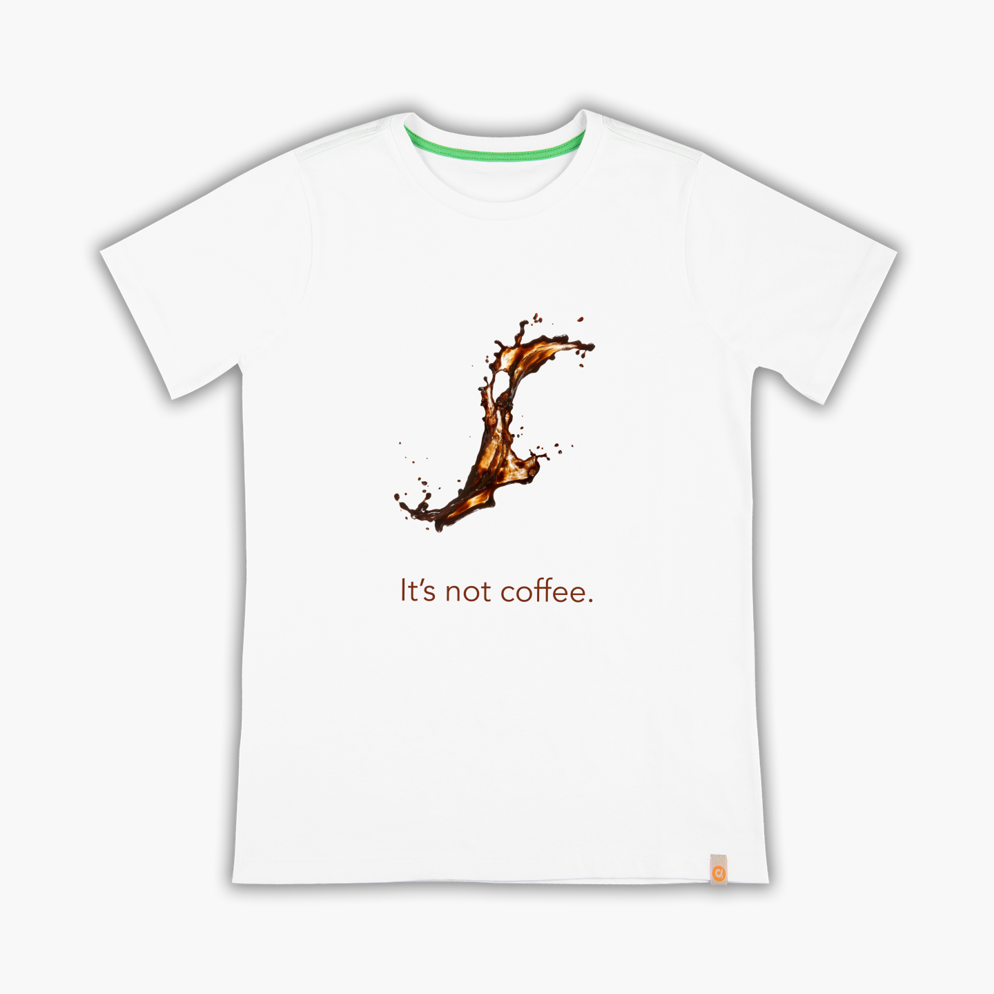 not coffee - T-Shirt