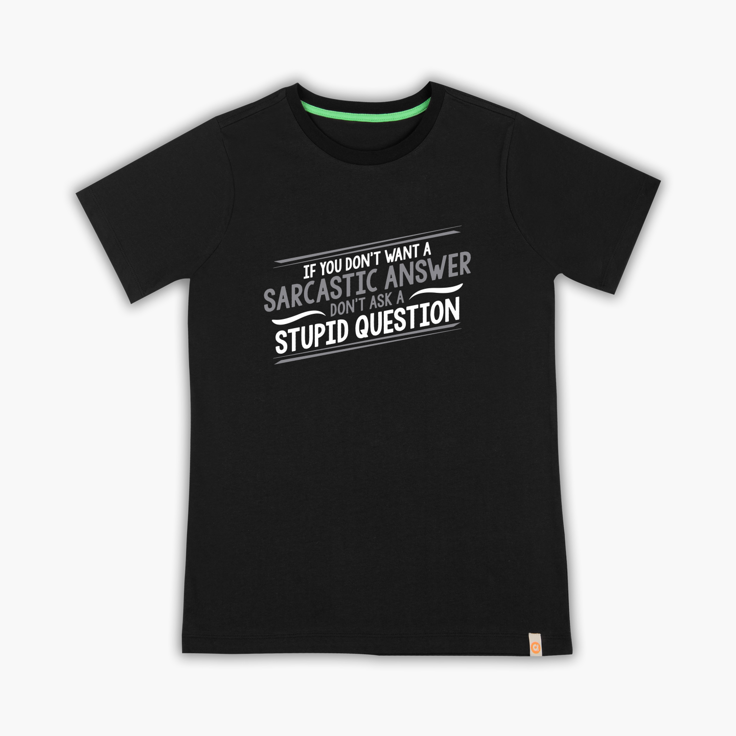 Stupid Question - T-Shirt